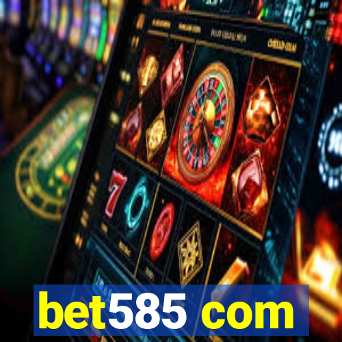 bet585 com